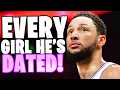 Every Girl Ben Simmons Has Dated