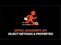 Using Object Methods Properties in the Office JavaScript API