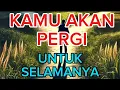 Download Lagu JIWA TERPILIH:SEMUA PADA KEHILANGAN,KAMU AKAN PERGI UNTUK SELAMANYA