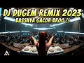 Download Lagu DJ DUGEM REMIX 2023 !! BASSNYA GACOR BRO !! DJ DUGEM PALING TERBARU 2023