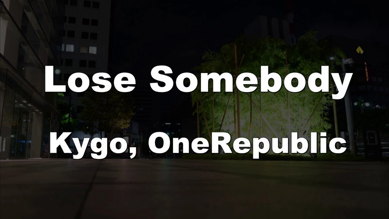 Karaoke♬ Lose Somebody - Kygo, OneRepublic 【No Guide Melody】 Instrumental