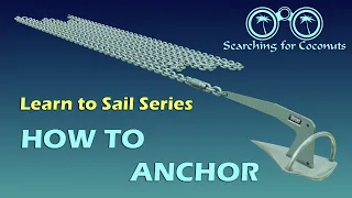 Learn to Sail Series – How to anchor