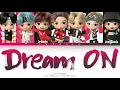 BTS (Tiny TAN Ver.) - Dream ON (Color Coded Lyrics)