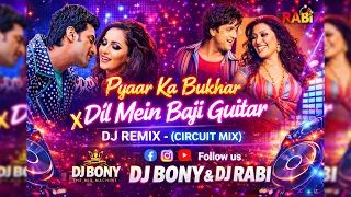 pyaar ka bukhar x dil mein baji guitar circuit mix dj bony u0026 dj rabi dj song 2026