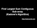 Find Largest Sum Contiguous Sub-array Kadane s Algorithm - Java Code