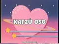 Katzú Oso - Secuestro Al Corazón [Letra]