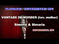 Download Lagu ♬ Playback / Instrumental Mp3 - VONTADE DE MORDER (ton. mulher) - Simone \u0026 Simaria