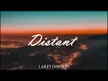 Download Lagu LAKEY INSPIRED - Distant [Slowed + Reverbed]