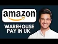 NEW How Much Do Amazon Warehouse Workers Make in the UK 2025 Pay Bonuses Benefits Explained
