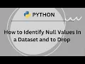 Day 1 DATA SCIENCE MACHINE LEARNING How to Identify Null Values In a Dataset and to Drop it