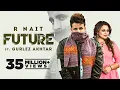 Download Lagu R NAIT | Future (Official Video) Ft Gurlez Akhtar| Mistabaaz | Latest Punjabi Song 2022 | New Songs