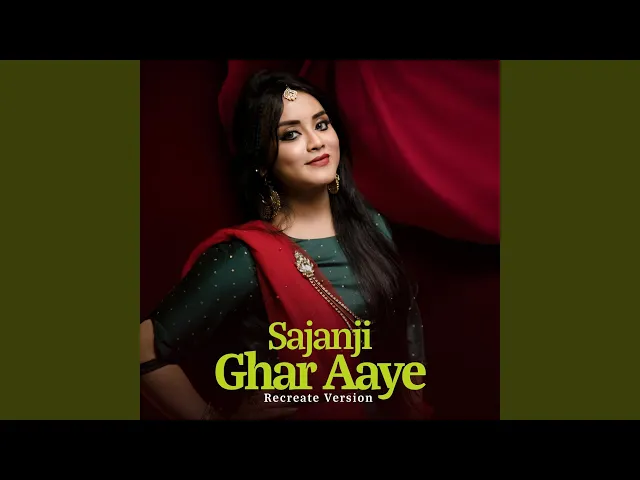 Download MP3 Saajanji Ghar Aaye