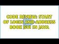 Code Review Start of Login and Address book GUI in Java