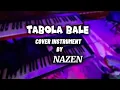 Lagu Tabolaa bale (cover instrument by nazen)