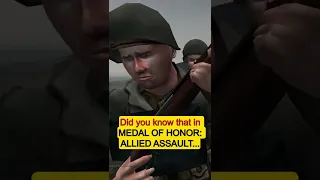Did You Know That In MEDAL OF HONOR ALLIED ASSAULT 