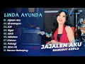 Download Lagu Linda Ayunda - JAJALEN AKU- SINARENGAN - LDR - SIGAR || DANGDUT KOPLO HITS 2025