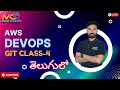AWS DEVOPS IN TELUGU CLASS 4 AWS DevOps Tutorial For Beginners Git