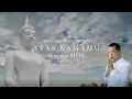 Download Lagu Wieguan MBM - Atas NamaMu (Official Music Video) | Lagu Buddhis