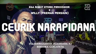 willy preman pensiun ceurik narapidana ft ega robot ega percussion bersama coklat kita
