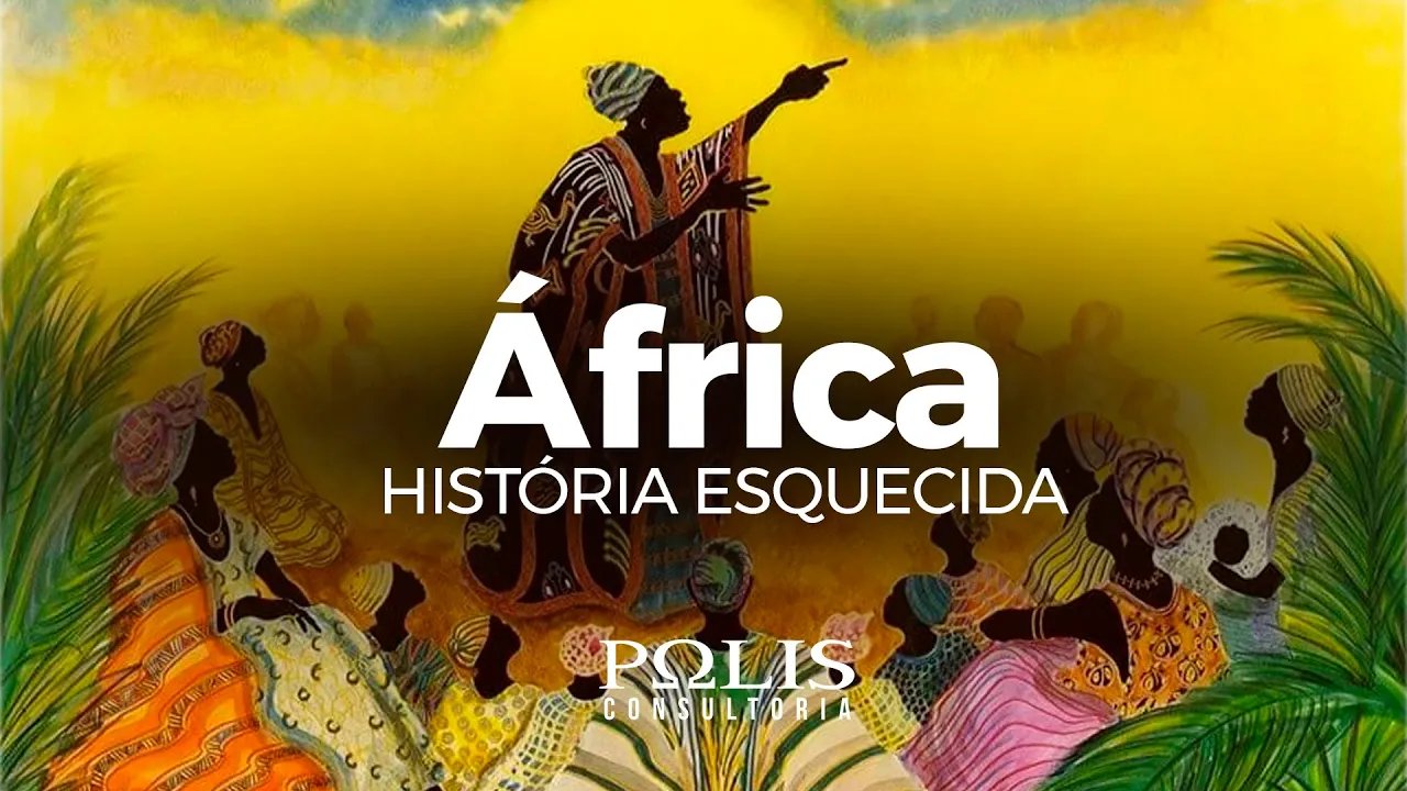 A HISTÓRIA ESQUECIDA DA ÁFRICA Resumo de História - Polis Consultoria