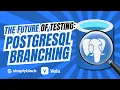 What is Postgres Branching The Future of Database Testing Development