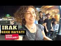 IRAK'ta Çılgın GECE HAYATI İşte Böyle - Irak Kürdistan'ı ERBİL - 149