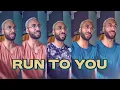 Download Lagu Run to You (PTX)