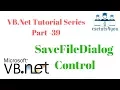 VB Net Tutorial Series Part-39 SaveFileDialog Control
