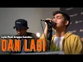 Download Lagu DAN LAGI - LYLA FT. ANGGA CANDRA KOLABORASI