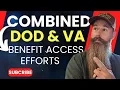 DOD and VA work to Better Access for Veterans and caregivers Disabled Veteran Benefits