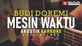 mesin waktu - budi doremi (akustik karaoke)