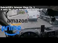 Robcia335 s Amazon Vlogs Ep 1 A daily life as an Amazon delivery driver 2k60 FPS