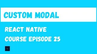 Custom Modal React Native Beginner Project Course
