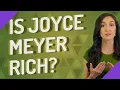 Is Joyce Meyer rich