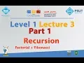 Recursion Level 1 Lecture 3 Part 1 - JCPC Summer Training 2018
