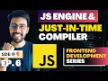 JavaScript Engine and Just-In-Time Compiler JavaScript Tutorial - Ep 6