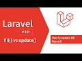 Laravel Updating DB record - fill vs Update Laravel 9 2022