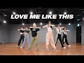 Download Lagu 엔믹스 NMIXX - Love Me Like This | 커버댄스 Dance Cover | 연습실 Practice ver.