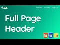 How to Create a Responsive Full Page Header with Navigation - HTML CSS JavaScript Tutorial