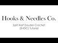Split Half Double Crochet S C Tutorial