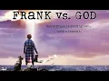 Frank vs. God 2014 (Komedie, Drama, Romantische film) Hij dient God... met een rechtszaak.