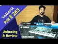 Download Lagu Yamaha PSR E263 - Unboxing and Review al Guruji