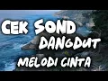 Download Lagu Cek sond dangdut(melodi cinta)josss bangat