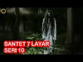 Lagu SANTET 7 LAYAR SERI 10