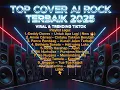Download Lagu TOP COVER AI ROCK TERBAIK 2025  | VIRAL \u0026 TRENDING TIKTOK