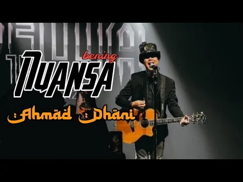 Download MP3 nuansa bening Ahmad Dhani LIRIK #nuansabening #ahmaddhani #vidialdiano #NUANSABENINGLIRIK