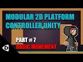 Modular 2D Platform Controller Unity Part 7 Basic Movement