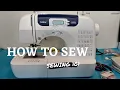 HOW TO SEW SEWING MACHINE BASICS FOR BEGINNERS BROTHER CS6000i