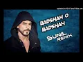 Lagu Badshah O Badshah ( SUNIL REMIX ANAND CITY ) Shahrukh Khan _ Twinkle Khanna _ Baadshah_160K)