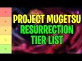 New Project Mugetsu Tier List 2024 All Resurrections Ranked From Best To Worst